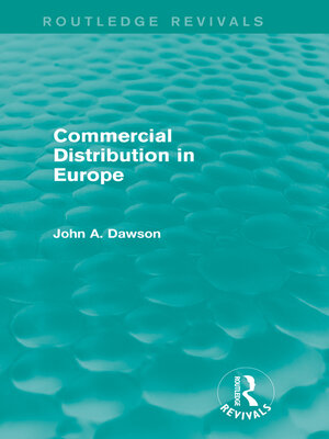 cover image of Commercial Distribution in Europe (Routledge Revivals)
